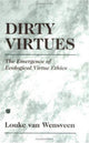 Book cover of: Dirty Virtues. By: Louke Van Wensveen