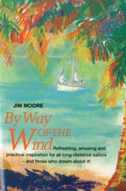 Book cover of: By Way of the Wind. By: Jim Moore