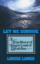 Book cover of: Let Me Survive