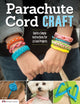 Book cover of: Parachute Cord Craft. By: Pepperell Braiding Company