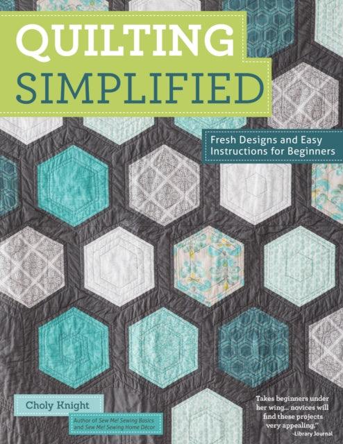 Book cover of: Quilting Simplified. By: Choly Knight