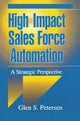 Book cover of: High-Impact Sales Force Automation. By: Glen Peterson