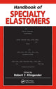 Book cover of: Handbook of Specialty Elastomers. By: Robert C. Klingender
