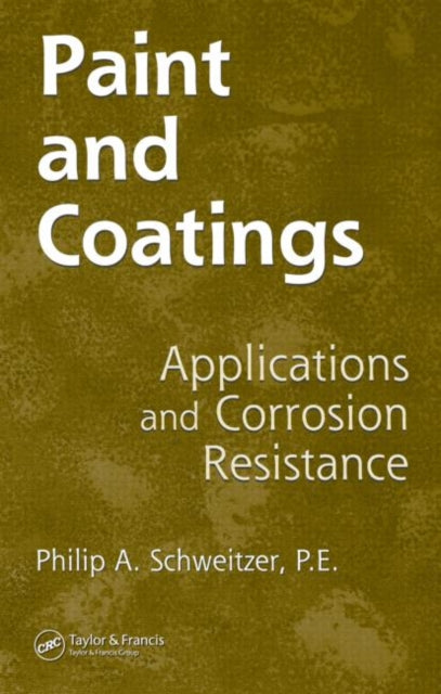 Book cover of: Paint and Coatings. By: P.E., Philip A. Schweitzer