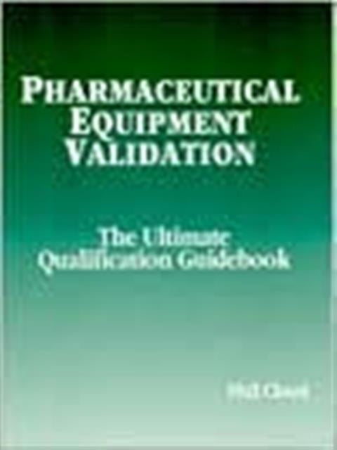 Book cover of: Pharmaceutical Equipment Validation