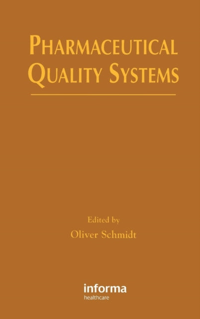 Book cover of: Pharmaceutical Quality Systems. By: Oliver Schmidt