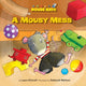 Book cover of: Mousy Mess. By: Laura Driscoll