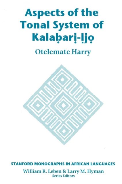 Book cover of: Aspects of the Tonal System of Kalabari-ljo. By: Otelemate G. Harry