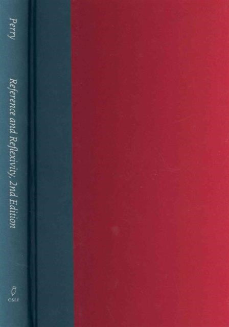 Book cover of: Reference and Reflexivity. By: Perry, John, John Perry