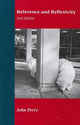Book cover of: Reference and Reflexivity. By: John Perry, Perry, John