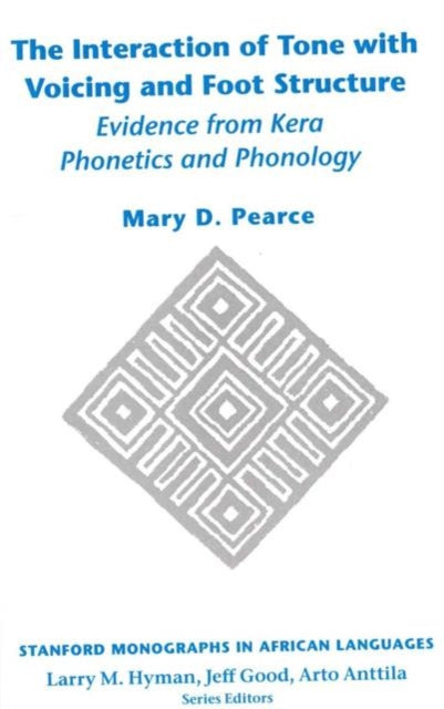 Book cover of: Interaction of Tone with Voicing and Foot Structure. By: Mary Pearce