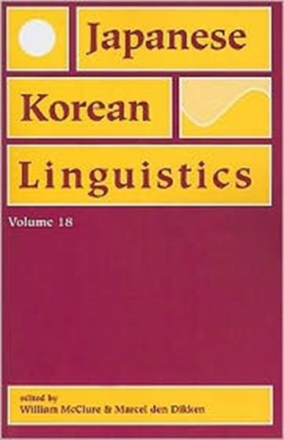 Book cover of: Japanese/Korean Linguistics, Volume 18. By: William McClure