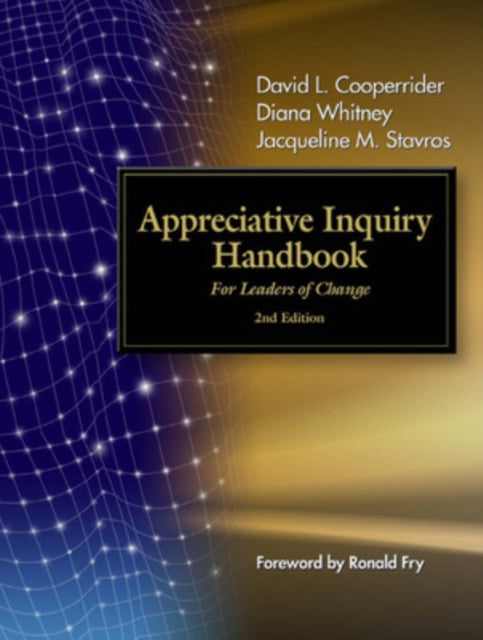 Book cover of: Appreciative Inquiry Handbook. For Leaders of Change. By: David L. Cooperrider
