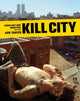 Book cover of: Kill City. By: Ash Thayer