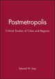 Book cover of: Postmetropolis. By: Edward W. Soja