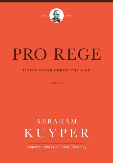 Book cover of: Pro Rege (Volume 2). By: Abraham Kuyper