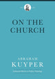 Book cover of: On the Church. By: Abraham Kuyper