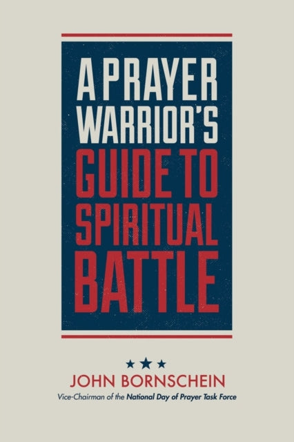 Book cover of: Prayer Warrior's Guide to Spiritual Battle. By: John Bornschein