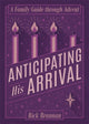 Book cover of: Anticipating His Arrival. By: Rick Brannan