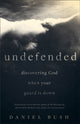 Book cover of: Discovering God when Your Guard Is Down. By: Daniel Bush