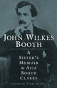 Book cover of: John Wilkes Booth. By: Asia Booth Clarke