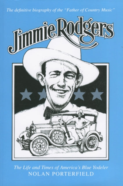 Book cover of: Jimmie Rodgers. By: Nolan Porterfield