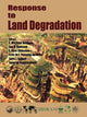 Book cover of: Response to Land Degradation. By: Frits W.T. Penning de Vries