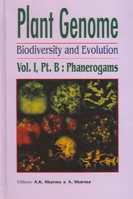 Book cover of: Plant Genome: Biodiversity and Evolution, Vol. 1, Part B. By: Arun Kumar Sharma