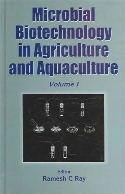 Book cover of: Microbial Biotechnology in Agriculture and Aquaculture, Vol. 1. By: Ramesh C. Ray
