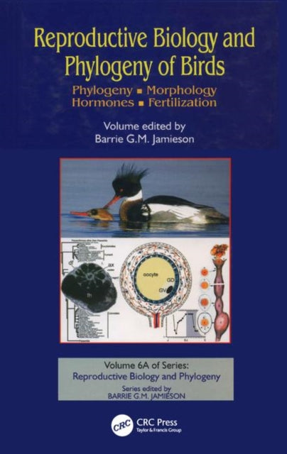 Book cover of: Reproductive Biology and Phylogeny of Birds, Part A. By: Barrie G. M. Jamieson