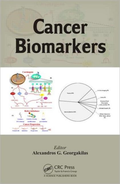 Book cover of: Cancer Biomarkers. By: Alexandros G. Georgakilas