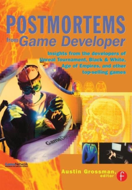 Book cover of: Postmortems from Game Developer. By: Austin Grossman