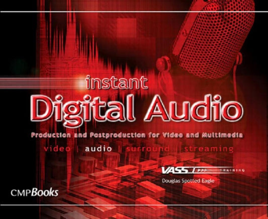Book cover of: Instant Digital Audio. By: Douglas Spotted Eagle