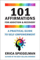 Book cover of: 101 Affirmations for Addiction & Recovery. By: Erica Spiegelman