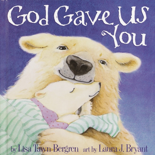 Book cover of: God Gave Us You