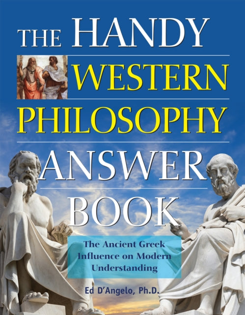 Book cover of: Handy Western Philosophy Answer Book. By: Ed D'Angelo
