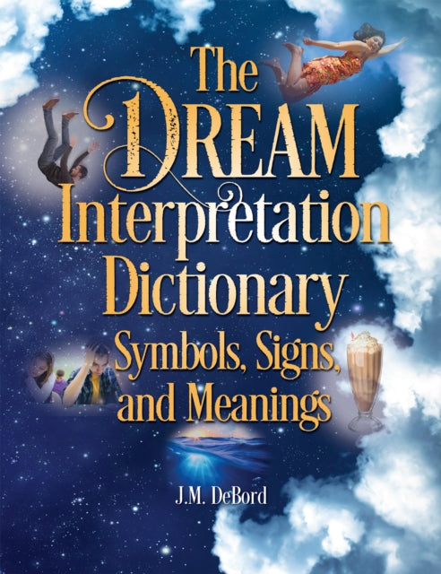 Book cover of: Dream Interpretation Dictionary. By: J.M. DeBord