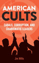 Book cover of: American Cults. By: Jim Willis