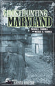 Book cover of: Ghosthunting Maryland. By: Michael J. Varhola
