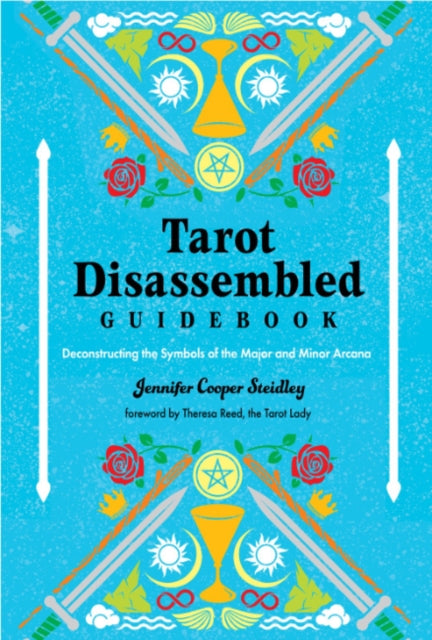 Book cover of: Tarot Disassembled Guidebook. By: Jennifer Cooper Steidley