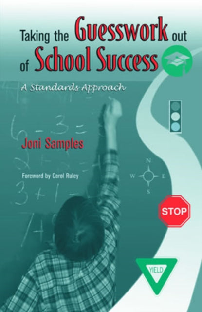 Book cover of: Taking the Guesswork Out of School Success. By: Joni Samples
