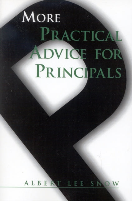 Book cover of: More Practical Advice for Principals. By: Albert Lee Snow