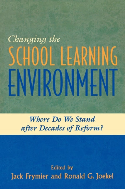 Book cover of: Changing the School Learning Environment. By: Joekel Ronald G.