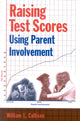 Book cover of: Raising Test Scores Using Parent Involvement. By: William L. Callison