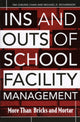 Book cover of: Ins and Outs of School Facility Management. By: Chan Tak Cheung