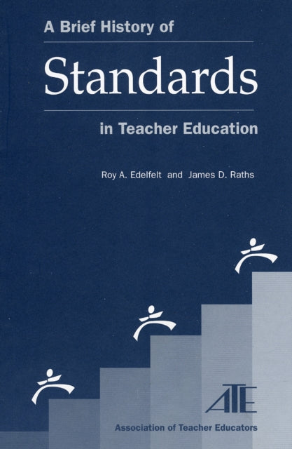 Book cover of: Brief History of Standards in Teacher Education. By: Edelfelt Roy A.