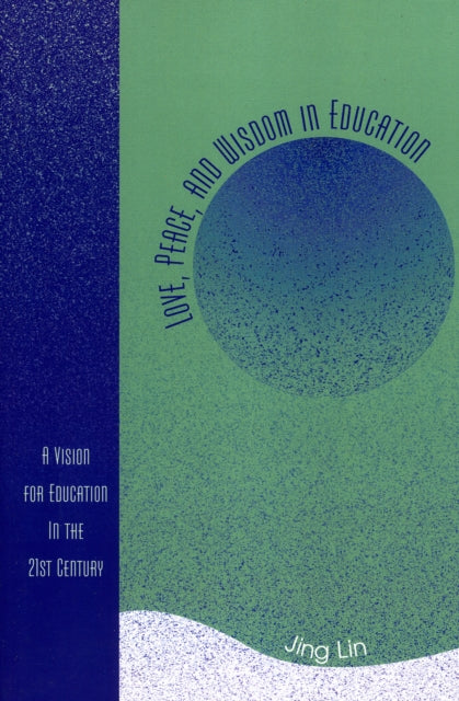 Book cover of: Love, Peace, and Wisdom in Education