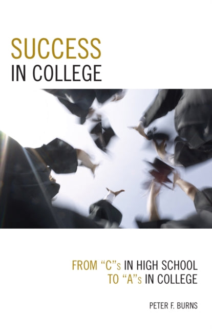 Book cover of: Success in College. By: Peter F. Burns