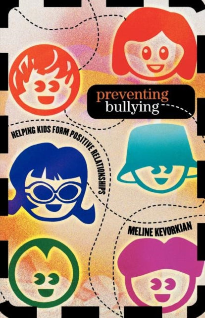 Book cover of: Preventing Bullying. By: Meline Kevorkian