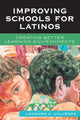 Book cover of: Improving Schools for Latinos. By: Leonard A. Valverde